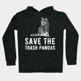 Save the trash pandas Hoodie